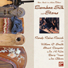 Raine-Reusch - Bamboo, Silk & Stone CD, with Teitelbaum, JH Kim, Dempster, Bill Smith, Truax